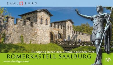 Amrhein, C./Löhnig, E./Schwarz, R.: Römerkastell Saalburg. Rundgang durch den archäologischen Park 