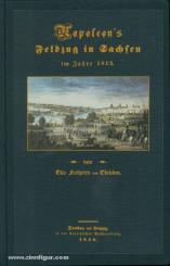 Odeleben, O. v.: Napoleons Feldzug in Sachsen im Jahr 1813 