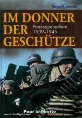 Kurowski, F.: Im Donner der Geschütze. Panzergrenadiere 1939-1945 
