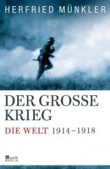 Münkler,l H.: Der Große Krieg. Die Welt 1914 bis 1918 