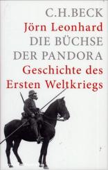 Leonhard, J.: Die Büchse der Pandora. Geschichte des Ersten Weltkrieges 