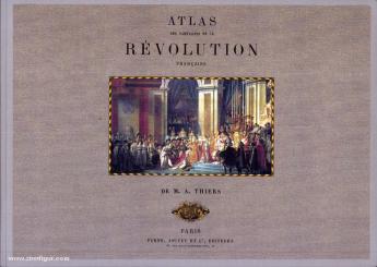 Thiers, M. A.: Atlas des Campagnes de la Révolution Francaise 