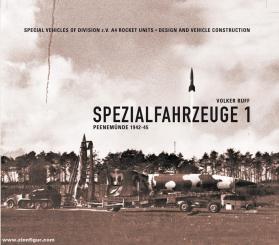 Ruff, Volker: Spezialfahrzeuge. Peenemünde 1942-1945. Volume 1 
