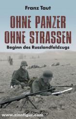 Taut, F.: Ohne Panzer, ohne Straßen. Beginn des Russlandfeldzuges 