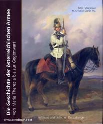Ortner, Christian. (Hrsg.)/Fichtenbauer, Peter: Die Geschichte der österreichischen Armee von Maria Theresia bis zur Gegenwart 