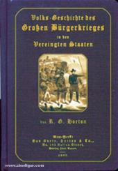 Horton, R. G.: Volks-Geschichte des Großen Bürgerkriegs in den Vereinigten Staaten, von 1861 bis 1865 