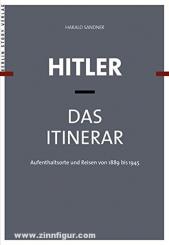 Sandner, H.: Hitler. Das Itinerar. Aufenthaltsorte und Reisen von 1889 bis 1945. 4 Bände 