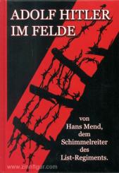 Mend, H.: Adolf Hitler im Felde 