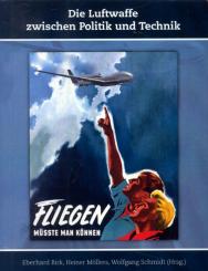 Birk, E./Möllers, H./Schmidt, W. (Hrsg.): Die Luftwaffe zwischen Politik und Technik 