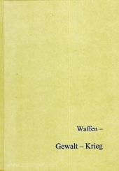 Wefers, S./Karwowski, M./Fries-Knobloch, J. (Hrsg.): Waffen - Gewalt - Krieg. Beiträge zur Internationalen Tagung der AG Eisenzeit und des Instytut Archeologii Uniwersytetu Rzeszowskiego - Rzeszów 19.-22. September 2012 