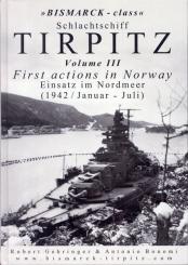 Gehringer, R./Bobomi, A.: "Bismarck-Class" Schlachtschiff Tirpitz. Volume 3: First actions in Norway (1942 / Januar - July) 