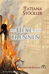 Stöckler, T.: Die Hexe muss brennen 