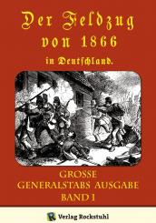 Der Feldzug von 1866 in Deutschland. Große Generalstabsausgabe. Band 1 