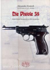 Krutzek, A./Jonke, D./Reichert, O. L.: Die Pistole 38. Deutschlands Dienstpistole in fünf Jahrzehnten 