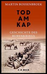 Bossenbroek, M.: Tod am Kap. Geschichte des Burenkrieges 