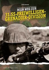 Gensicke, F.: Mein Weg zur 31. SS-Freiwilligen-Grenadier-Division 
