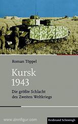 Töppel, R.: Kursk 1943. Die größte Schlacht des Zweiten Weltkriegs 