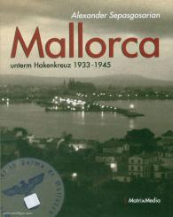 Sepasgosarian, Alexander: Mallorca unterm Hakenkreuz 1933-1945 