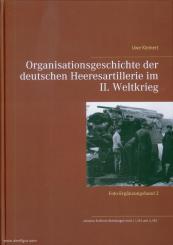 Kleinert, Uwe: Organisationsgeschichte der deutschen Heeresartillerie im II. Weltkrieg: Foto-Ergänzungsband 2: schwere Artillerie-Abteilungen (mot.) I./84 und II./84 