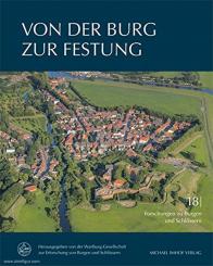 Von der Burg zur Festung. Der Wehrbau in Deutschland und Europa zwischen 1450 und 1600 