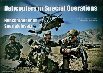 Rastätter, Christian: Helicopters in Special Operations. Hubschrauber im Spezialeinsatz 