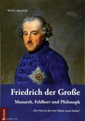 Birkenbihl, Wolf H.: Friedrich der Große: Monarch, Feldherr und Philosoph 