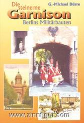 Dürre, G.-M.: Die steinerne Garnison. Berlins Militärbauten 
