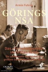 Fuhrer, Armin: Görings NSA. Das Forschungsamt im Dritten Reich. Die unbekannte Geschichte des größten Geheimdienstes der Nazis 