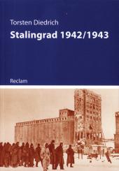 Diedrich, Torsten: Stalingrad 1942/1943 