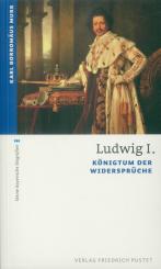 Borromäus, Karl: Ludwig I König der Widersprüche 