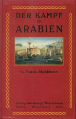 Stuhlmann, Franz: Der Kampf um Arabien zwischen der Türkei und England 