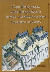 Sternal, Bernd: Vom Burgenbau und Burgenleben in Nord- und Mitteldeutschland. Faszination und Mystik 