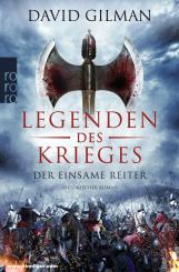 Gilman, David: Legenden des Krieges. Band 3: Der einsame Reiter 