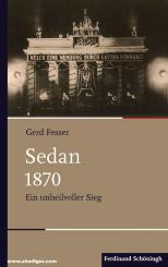 Fesser, Gerd: Sedan 1870. Ein unheilvoller Sieg 