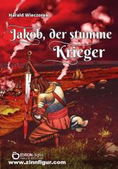 Wieczorek, Harald: Jakob, der stumme Krieger 