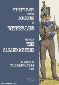 Costumes of the Armies engaged at Waterloo. Volume 2: The Allied Armies 