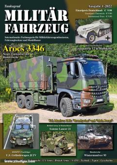 Tankograd Militärfahrzeug. Internationales Fachmagazin für Militärfahrzeugenthusiasten, Fahrzeugbesitzer und Modellbauer. Heft 1/2022 