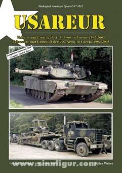 Weber, B.: USAREUR. Vehicles and Units of the U.S. Army in Europe 1992-2005. Fahrzeuge und Einheiten der U.S. Army in Europa 1995-2005 