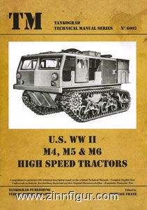 Franz, M. (Hrsg.): U.S. WW2 M4, M5 & M6 High Speed Tractors 