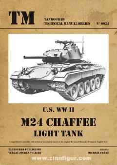 Franz, M. (Hrsg.): U.S. WW2 M24 Chaffee Light Tank 
