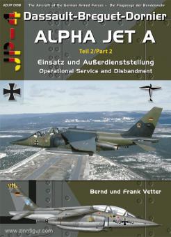 Vetter, B./Vetter, F.: Dassault-Breguet-Dornier Alpha Jet A. Teil 2: Einsatz und Außerdienststellung 