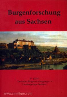 Gräßler, I. (Hrsg.): Burgenforschung aus Sachsen. 27 (2014). Deutsche Burgenvereinigung e. V. Landesgruppe Sachsen 