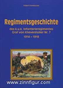 Fankhauser, H.: Regimentsgeschichte des k.u.k. Infanterieregiments Graf von Khevenhüller Nr. 7 1914-1918 
