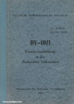 Ministerium für Nationale Verteidigiung: DV-10/1. Exerzierausbildung in der Nationalen Volksarmee 