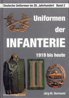 Hormann, J.-M.: Uniformen der Infanterie. 1919 bis heute 