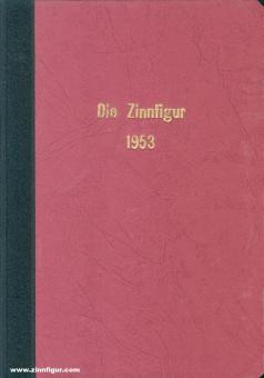 KLIO - Deutsche Gesellschaft der Freunde und Sammler kulturhistorischer Zinnfiguren e. V. (Hrsg.): Die Zinnfigur 1953 