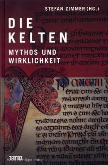 Zimmer, S. (Hrsg.): Die Kelten - Mythos und Wirklichkeit 