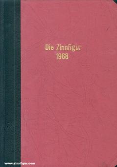 KLIO - Deutsche Gesellschaft der Freunde und Sammler kulturhistorischer Zinnfiguren e. V. (Hrsg.): Die Zinnfigur 1968 