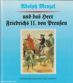 Keubke, K.-U./Schnitter, H.: Adolph Menzel und das Heer Friedrichs II. von Preußen 