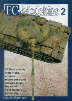 Collada, Federico: FC - Modeltips. Band 2: A collection of tricks and ideas on building and painting military models to help you get the most of your hobby time 